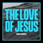 The Love Of Jesus - Mack Brock
